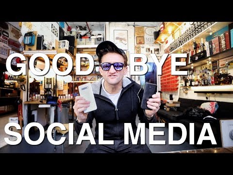 Goodbye Social Media.