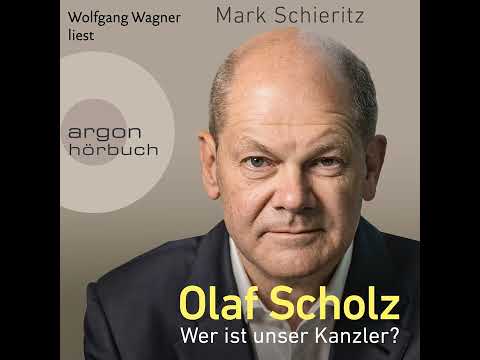 Mark Schieritz - Olaf Scholz - Wer ist unser Kanzler?